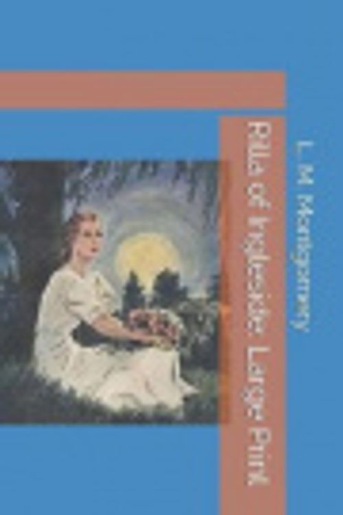 Cover Art for 9781730999772, Rilla of Ingleside: Large Print by Lucy Maud Montgomery
