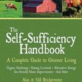 Cover Art for 9781602391635, The Self-Sufficiency Handbook: A Complete Guide to Greener Living by Alan Bridgewater, Gill Bridgewater