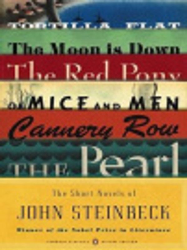 Cover Art for 9781101138359, The Short Novels of John Steinbeck by John Steinbeck