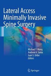 Cover Art for 9783319803241, Lateral Access Minimally Invasive Spine Surgery by Michael Y. Wang