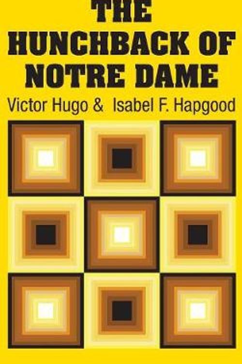 Cover Art for 9781731705808, The Hunchback of Notre Dame by Victor Hugo