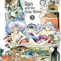 Cover Art for B07R6YZ3V4, Ran and the Gray World, Vol. 3 by Aki Irie