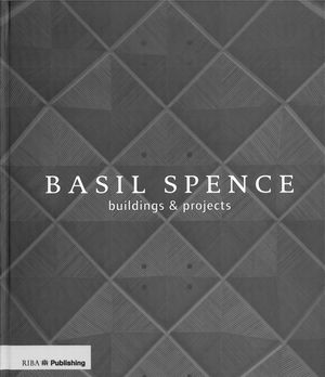 Cover Art for 9781859463093, Basil Spence: Buildings and Projects by Dr. Louise Campbell