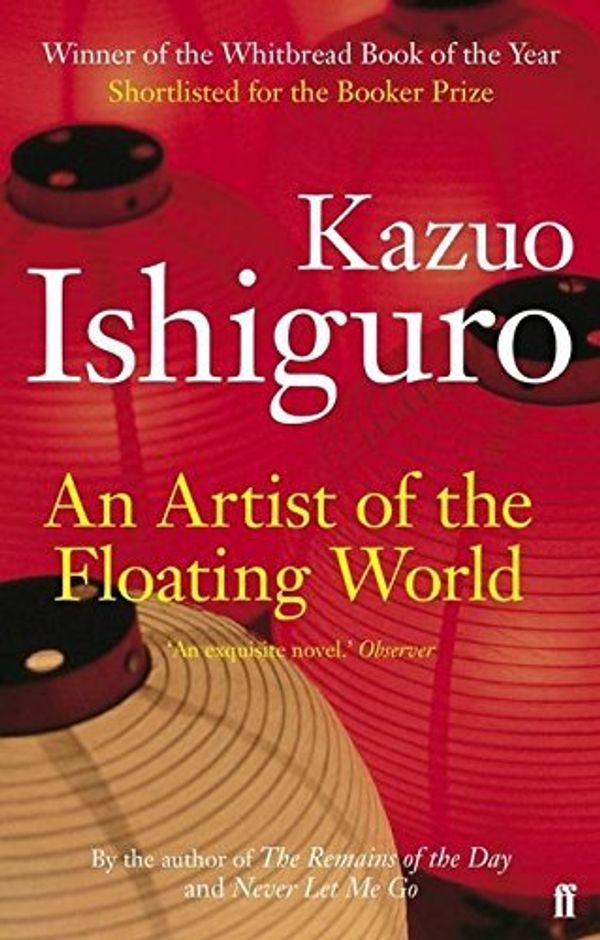 Cover Art for 8601300334387, By Kazuo Ishiguro - An Artist of the Floating World (Faber Fiction Classics) (Export ed) by Kazuo Ishiguro