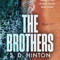 Cover Art for 9781460762578, The Brothers by S.d. Hinton