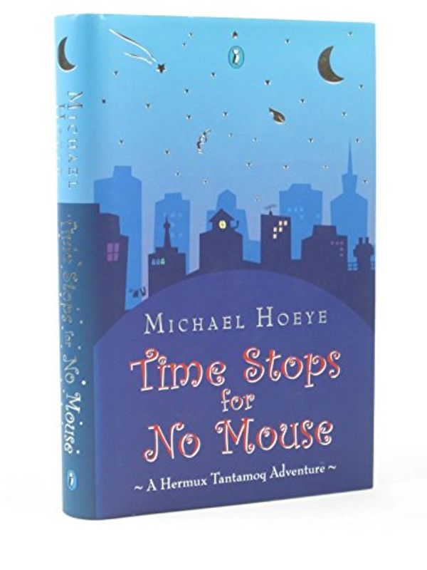 Cover Art for 9780670913060, Time Stops for No Mouse by Michael Hoeye