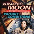 Cover Art for 9780345491626, Victory Conditions by Elizabeth Moon