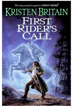 Cover Art for 9780756405724, First Rider’s Call by Kristen Britain