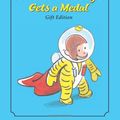 Cover Art for 9780618549061, Curious George Gets a Medal: Gift Edition by H. A. Rey