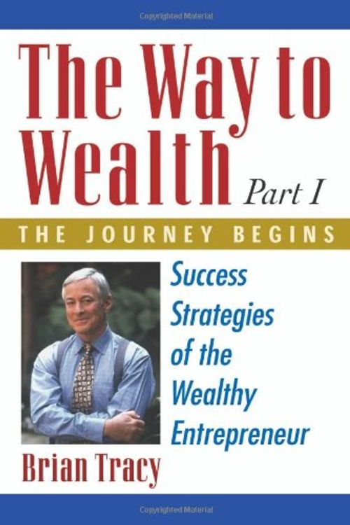 Cover Art for 9781599180502, The Way to Wealth by Brian Tracy