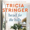 Cover Art for 9781867247753, Head for the Hills by Tricia Stringer