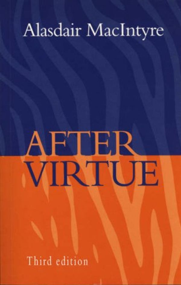 Cover Art for 9780715636404, After virtue: a study in moral theory by Alasdair Macintyre