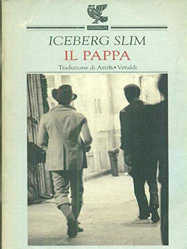 Cover Art for 9788882460419, Il pappa by Iceberg Slim