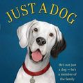 Cover Art for 9780545374521, Just a Dog by Michael Gerard Bauer