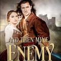 Cover Art for 9780995434110, And Then Mine Enemy by Alison Stuart