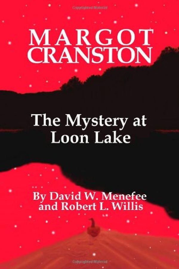 Cover Art for 9781461156178, Margot Cranston the Mystery at Loon Lake by David W. Menefee