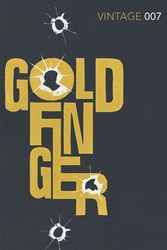 Cover Art for 9780099576938, Goldfinger by Ian Fleming