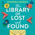 Cover Art for 9780008237660, The Library of Lost and Found by Phaedra Patrick