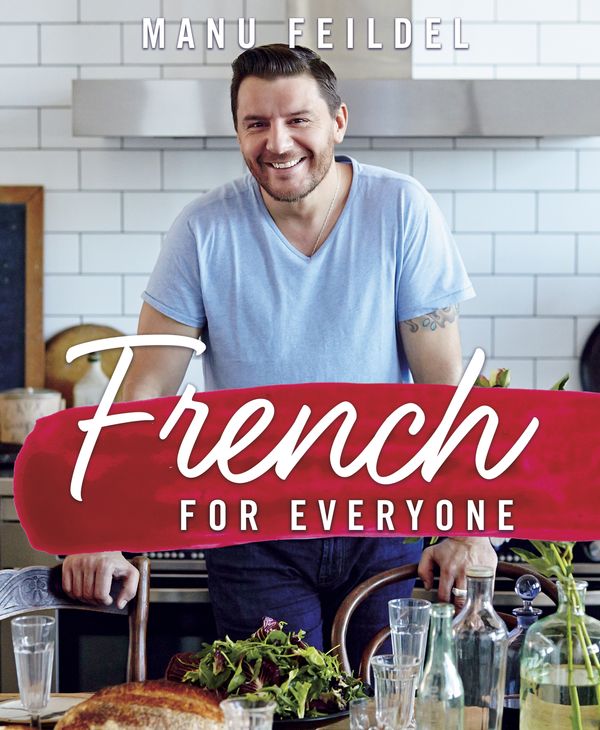 Cover Art for 9780143574262, French for Everyone by Manu Feildel