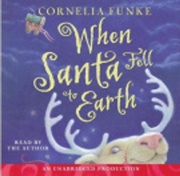 Cover Art for 9780739348383, When Santa Fell to Earth by Cornelia Funke