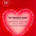Cover Art for 9780520239333, The Managed Heart by Arlie Russell Hochschild