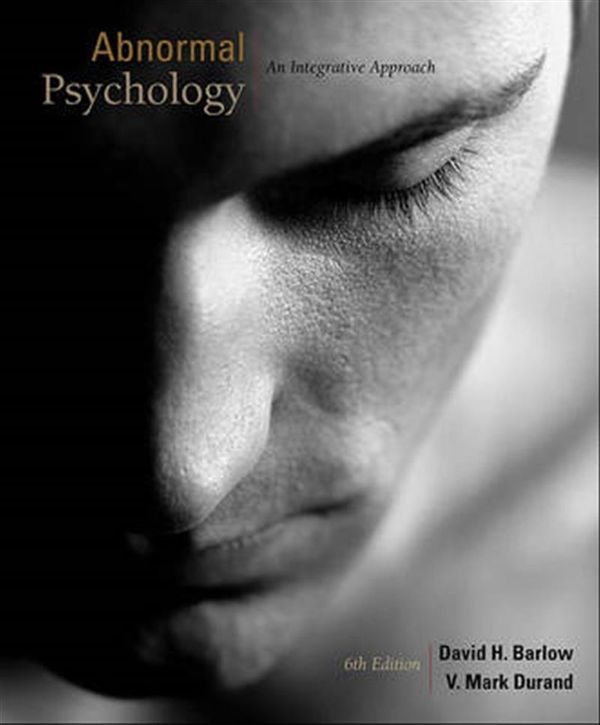 Cover Art for 9781111343620, Abnormal Psychology: An Integrative Approach by David Barlow, V. Durand