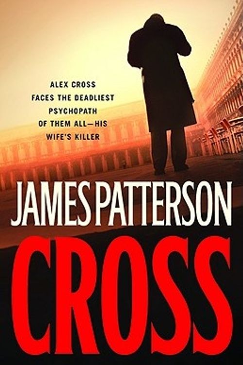 Cover Art for 9780316159791, Cross by James Patterson