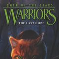 Cover Art for 9780062102140, Warriors: Omen of the Stars #6: The Last Hope by Erin Hunter, Owen Richardson, Allen Douglas