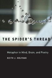 Cover Art for 9780262551472, The Spider's Thread: Metaphor in Mind, Brain, and Poetry by Keith J. Holyoak
