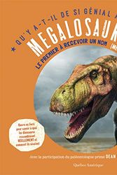 Cover Art for 9782764446942, Qu'y a-t-il de si génial à propos de Megalosaurus? (Qu'y a-t-il de si génial à propos de…?, 9) (French Edition) by Nicky Dee