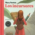 Cover Art for 9788416290284, Los incursores (Spanish Edition) by Mary Norton