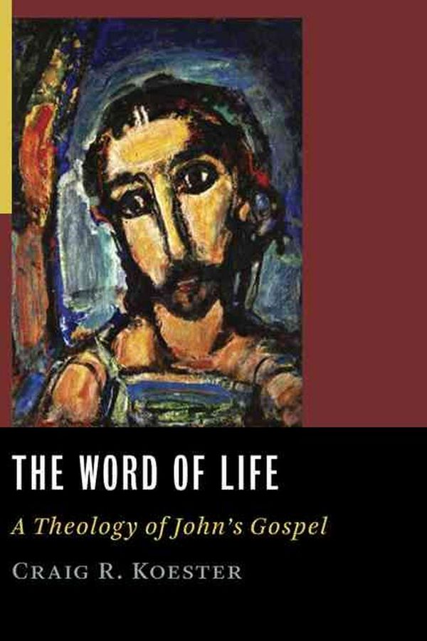 Cover Art for 9780802829382, The Word of Life by Craig R. Koester