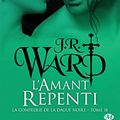 Cover Art for 9782811225780, La Confrérie de la dague noire, T18 : L'Amant repenti by J.R. Ward