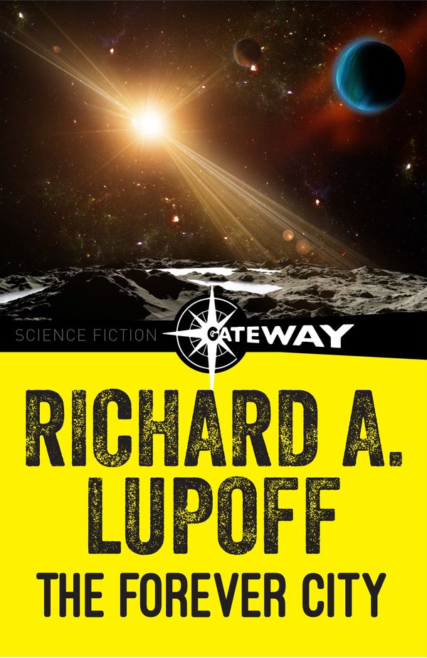 Cover Art for 9781473208728, The Forever City by Richard A. Lupoff