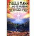 Cover Art for 9780575061521, The burning forest by Phillip Mann