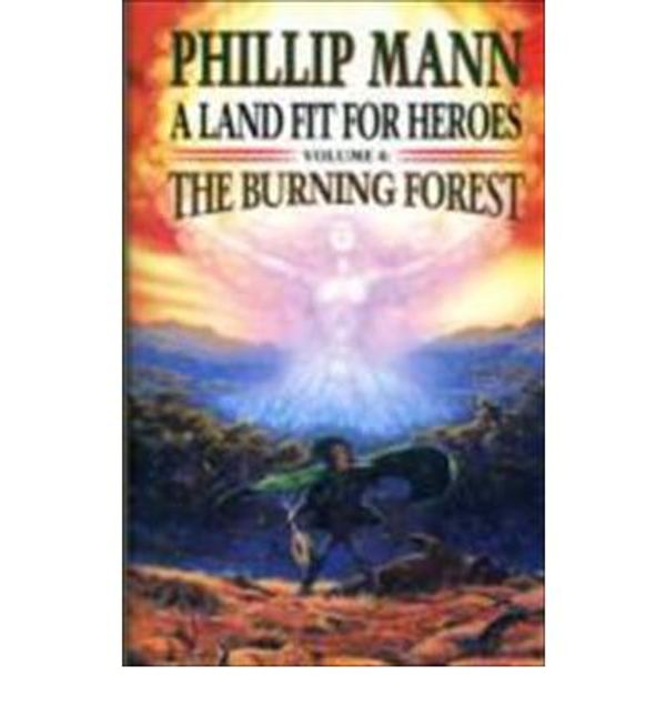 Cover Art for 9780575061521, The burning forest by Phillip Mann