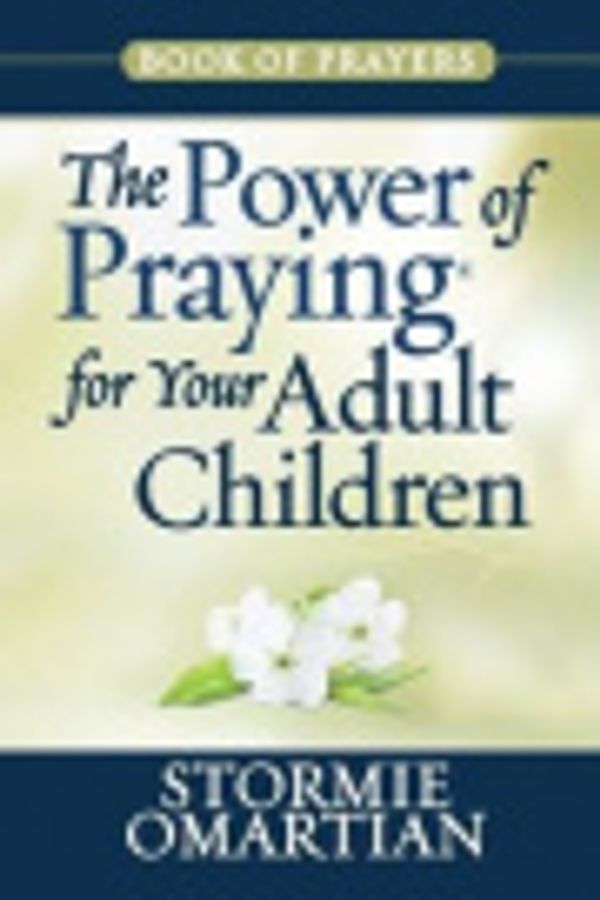 Cover Art for 9781432102579, The Power of Praying for Your Adult Children Book of Prayers by Stormie Omartian