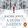 Cover Art for 9781473526556, A Snow Garden and Other Stories by Rachel Joyce