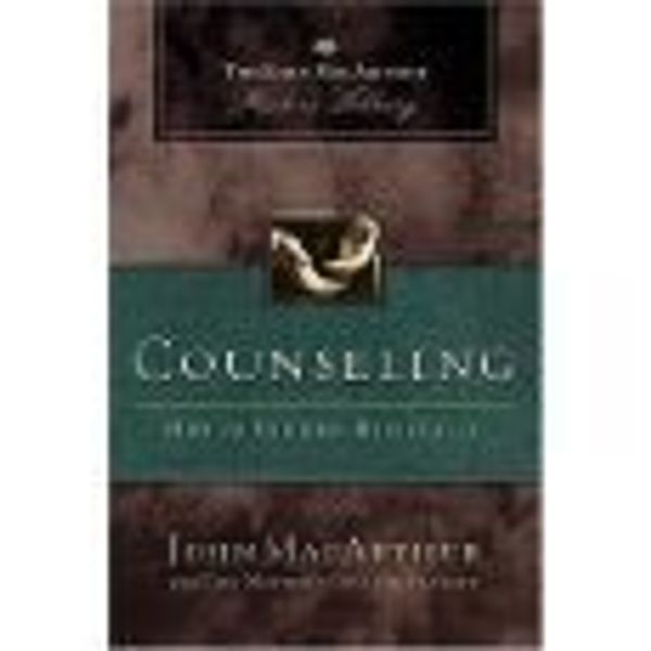 Cover Art for 9780718025199, Counseling: How to Counsel Biblically (The John MacArthur Pastor's Library) by John MacArthur