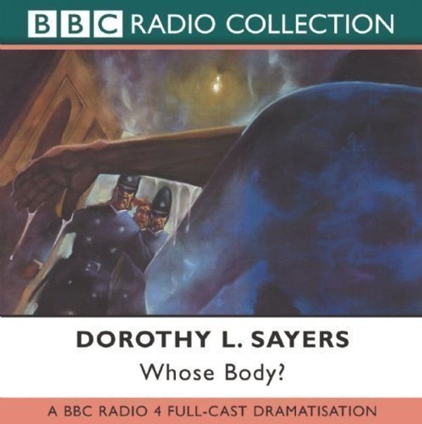 Cover Art for B00BW8ZVKI, Whose Body?: BBC Radio 4 Full-cast Dramatisation (BBC Radio Collection) by Sayers, Dorothy L. on 07/10/2002 Abridged edition by Dorothy L. Sayers