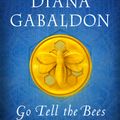 Cover Art for 9781101885680, Go Tell the Bees That I Am Gone by Diana Gabaldon