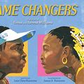 Cover Art for B075RP8DPK, Game Changers: The Story of Venus and Serena Williams by Cline-Ransome, Lesa