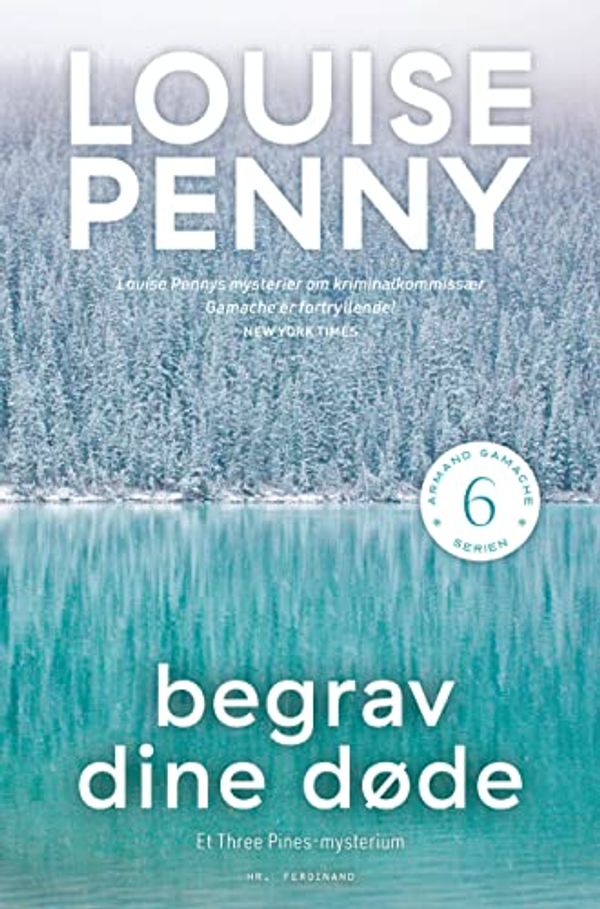 Cover Art for 9788740067804, Begrav dine døde by Louise Penny