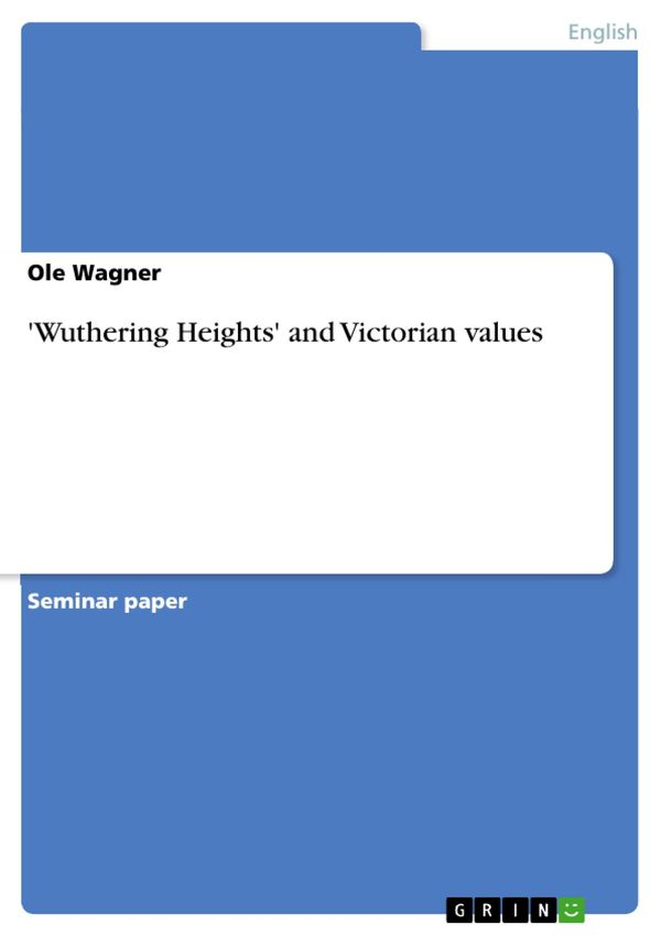 Cover Art for 9783638695183, 'Wuthering Heights' and Victorian values by Ole Wagner
