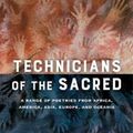 Cover Art for 9780520290723, Technicians of the Sacred: A Range of Poetries from Africa, America, Asia, Europe, and Oceania by Jerome Rothenberg