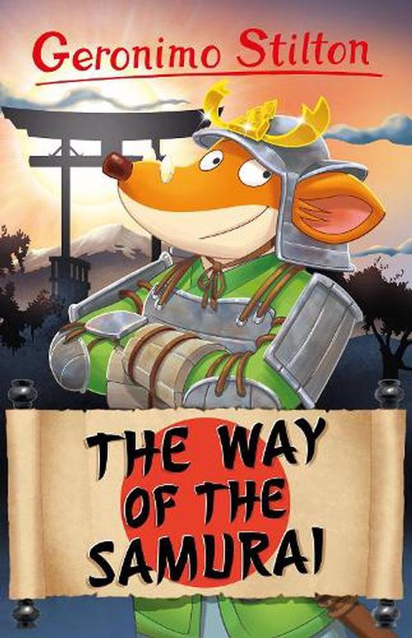 Cover Art for 9781782268024, The Way of the Samurai: (Geronimo Stilton - Series 4) (Geronimo Set 4) by Geronimo Stilton