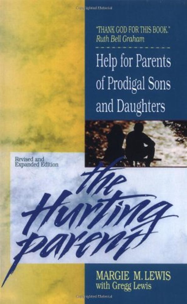 Cover Art for 0025986416317, Hurting Parent, The by Margie M. Lewis; Gregg Lewis