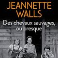 Cover Art for 9782266220149, Des chevaux sauvages ou presque by Jeannette Walls