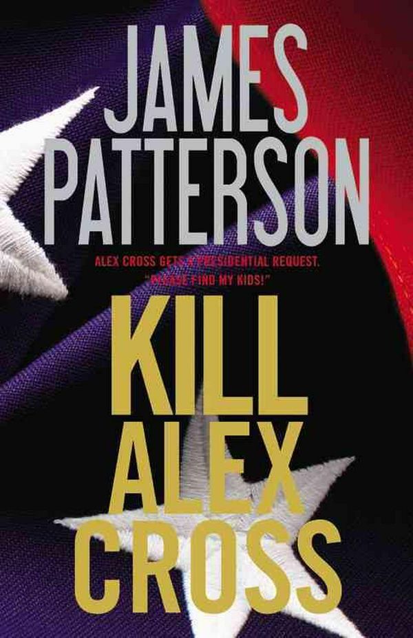 Cover Art for 9781455510207, Kill Alex Cross by James Patterson