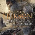 Cover Art for 9788580418361, Os Portais Da Casa Dos Mortos by Steven Erikson